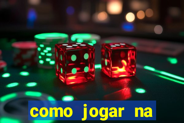 como jogar na teimosinha da lotofacil